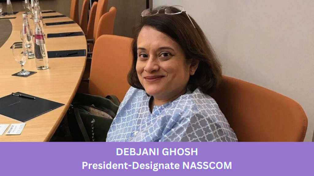 NASSCOM President Debjani Ghosh