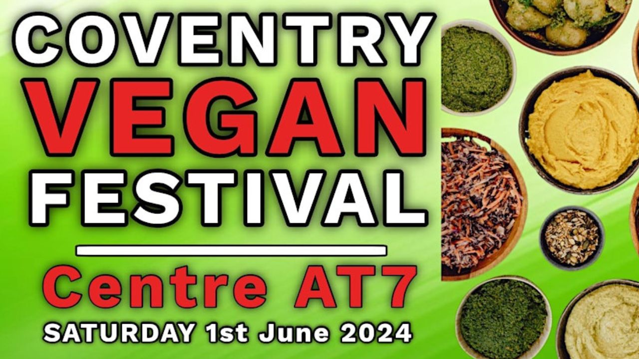 Coventry Vegan Festival June 1 at Centre AT7