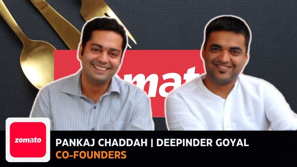 Deepinder Goyal and Pankaj Chaddah Zomato co-founders.