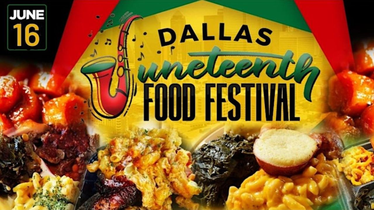 Dallas Juneteenth Soul Food Festival 2024 Celebrating Culture And Cuisine