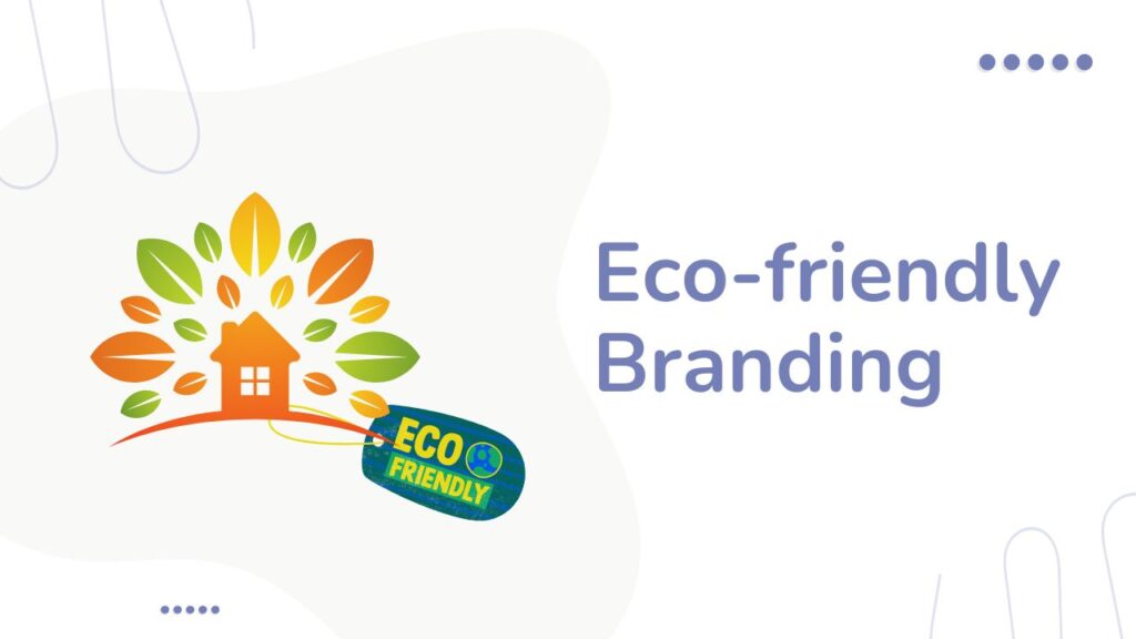 eco-friendly branding