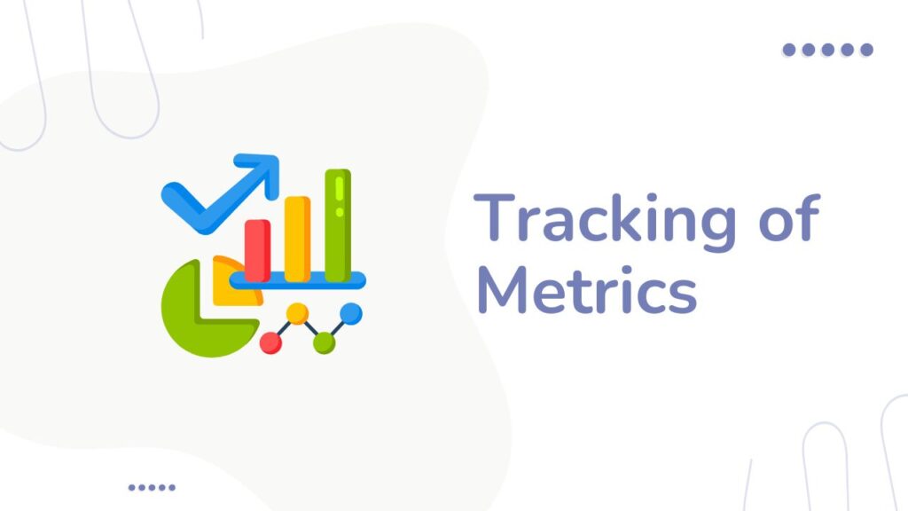 regular reporting of metrics