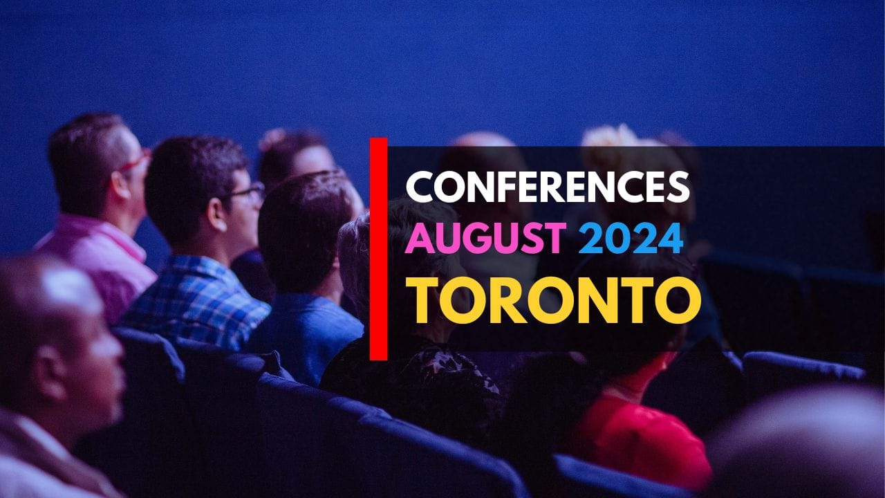 Conferences and Business Events in Toronto August 2024
