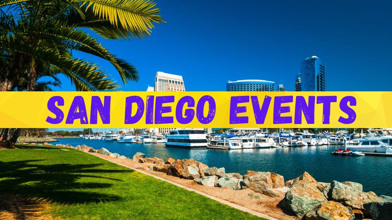 List of San Diego Events for July and August 2024, Check New Additions