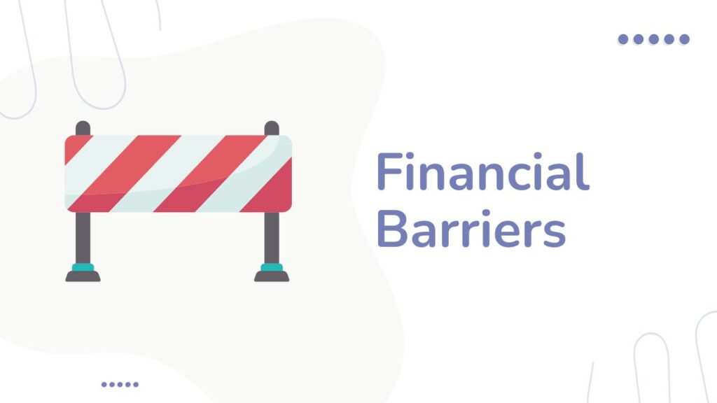 Financial Barriers Access to Capital