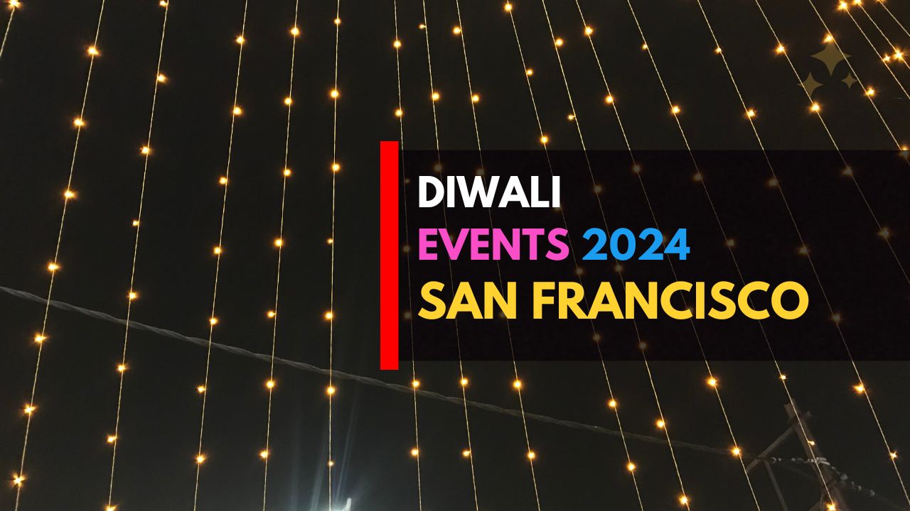 Diwali 2024 List of Events Near San Francisco in California