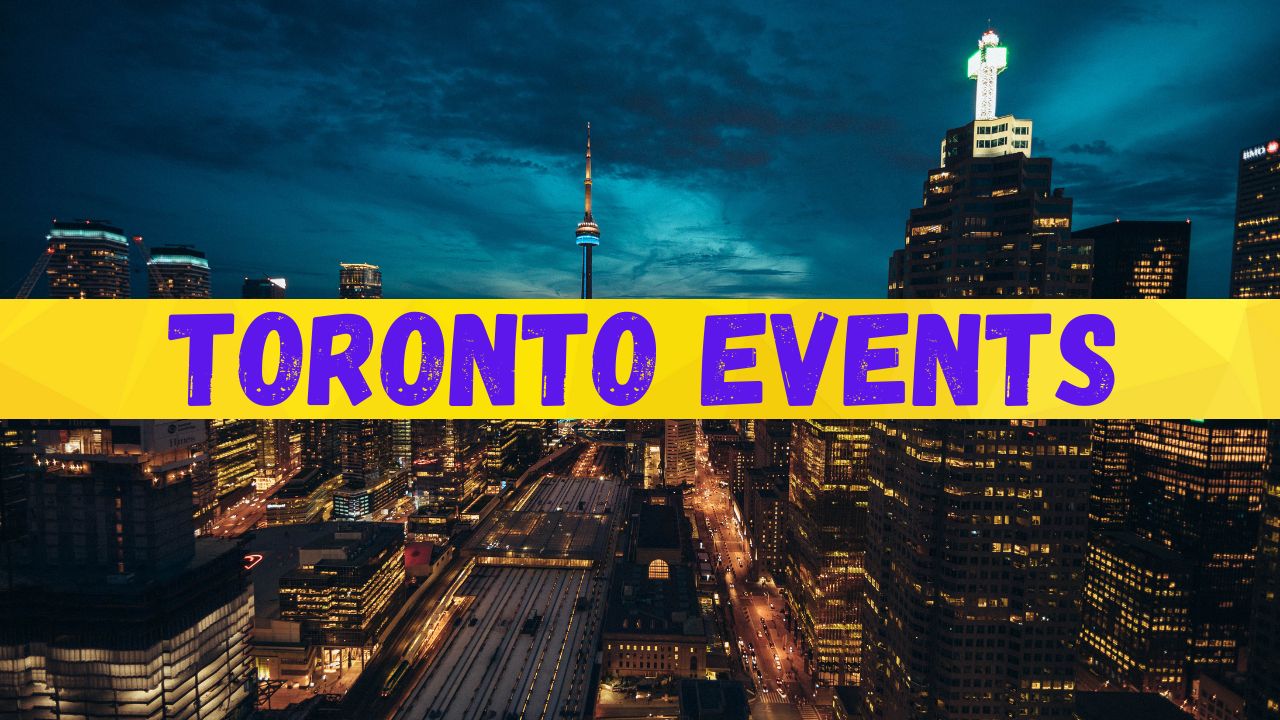 Toronto Events for November 2024, Check it Now