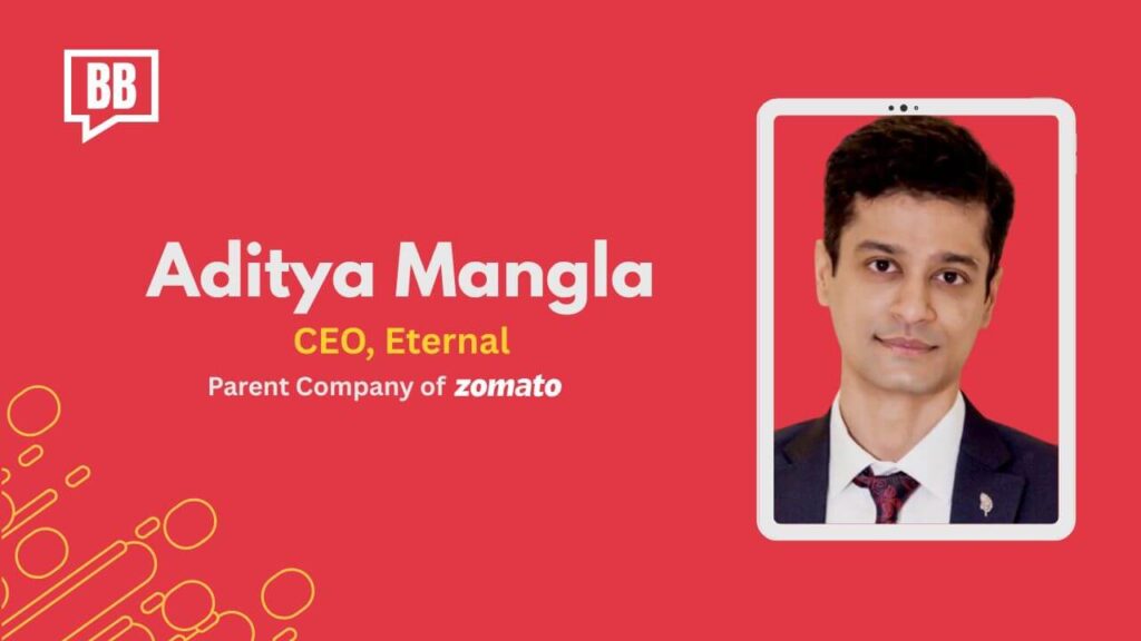 Aditya Mangla, CEO of Zomato